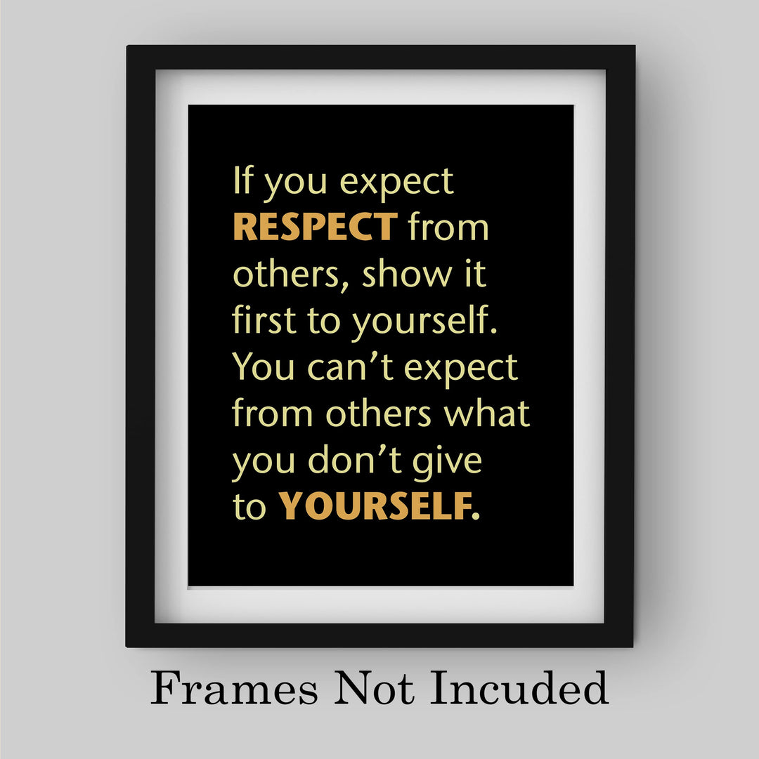 Show Respect First to Yourself- Inspirational Quotes Wall Art- 8 x 10" Life Lessons Typography Print -Ready to Frame. Motivational Decor for Home-Office-Classroom-Dorm. Great Gift &amp; Reminder!