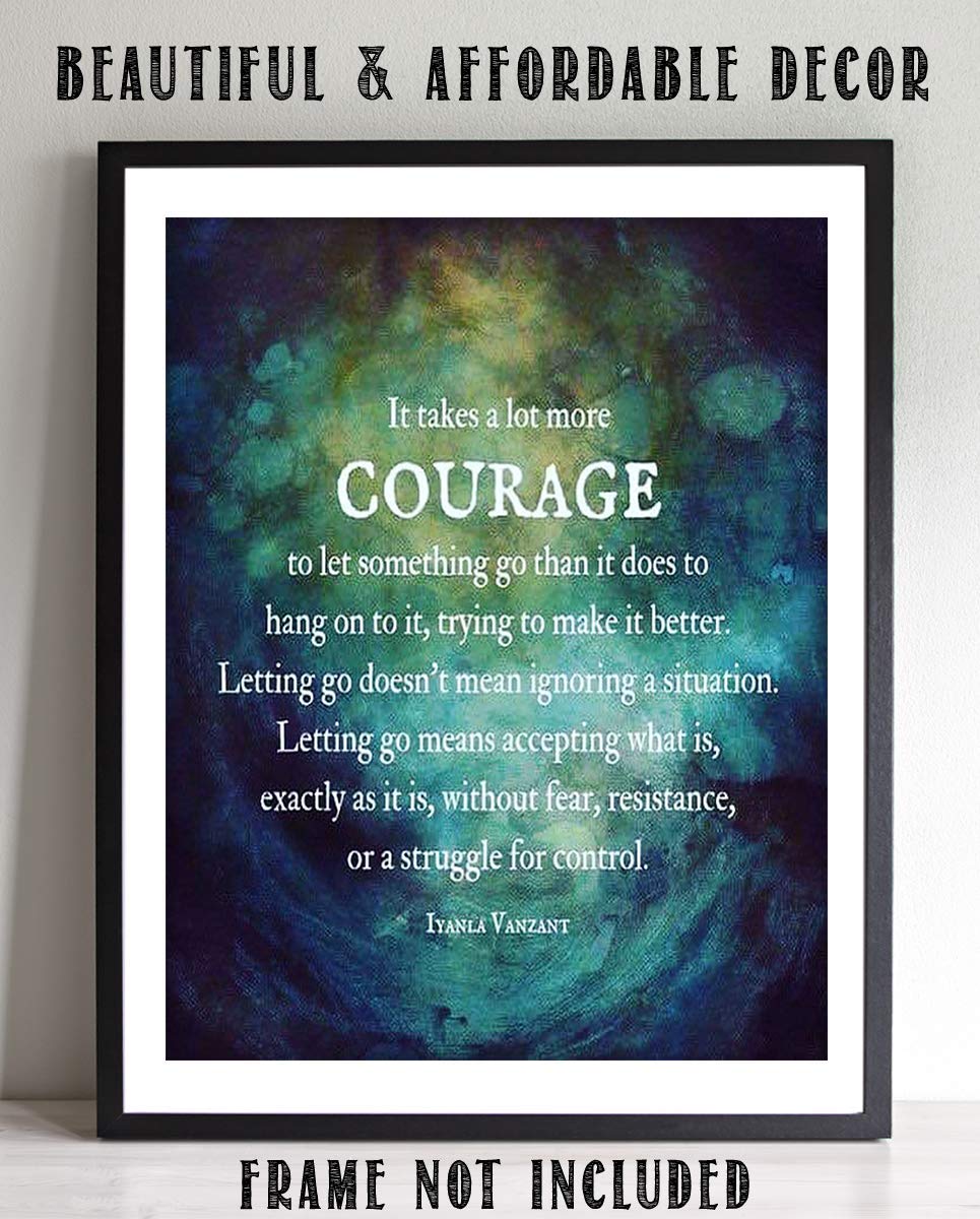 ?It Takes Courage to Let Go?- Iyanla Vanzant Quotes Wall Art - 8 x 10" Modern Abstract Art. Typographic Print-Ready to Frame. Inspirational Home-Studio-Office D?cor. Life Lesson to Let Go &amp; Move on!
