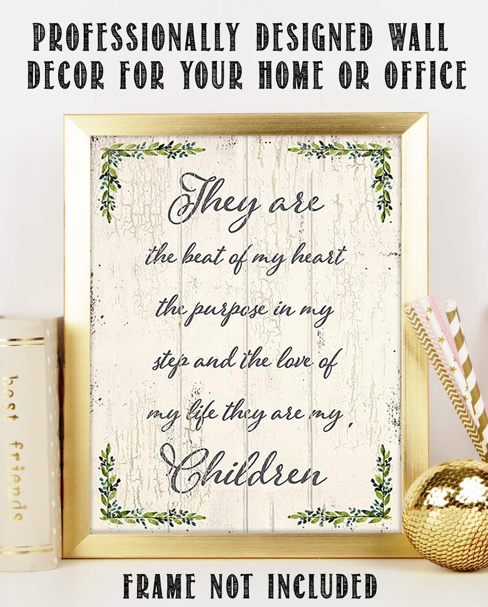 They Are The Beat Of My Heart-Love Of My Life-My Children-8 x 10" Family Wall Art Decor-Ready to Frame. Distressed Wood-Floral Sign Replica Print. Home-Kitchen-Office Decor. Display Your True Love.