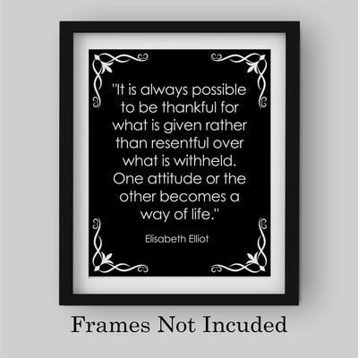 Elisabeth Elliot Quotes-"Possible to Be Thankful For What Is Given"-8 x 10" Inspirational Wall Art Print -Ready to Frame. Home-Office-School Decor. Great Christian Gift for Teaching Spiritual Women.