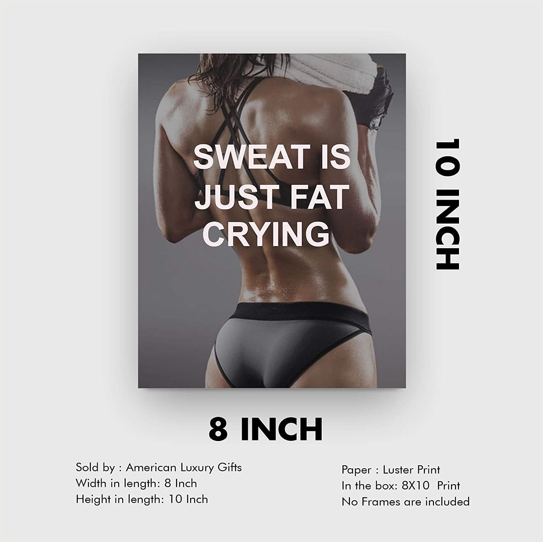 "Sweat is Just Fat Crying!"- Funny Fitness Poster Print- 8 x 10"