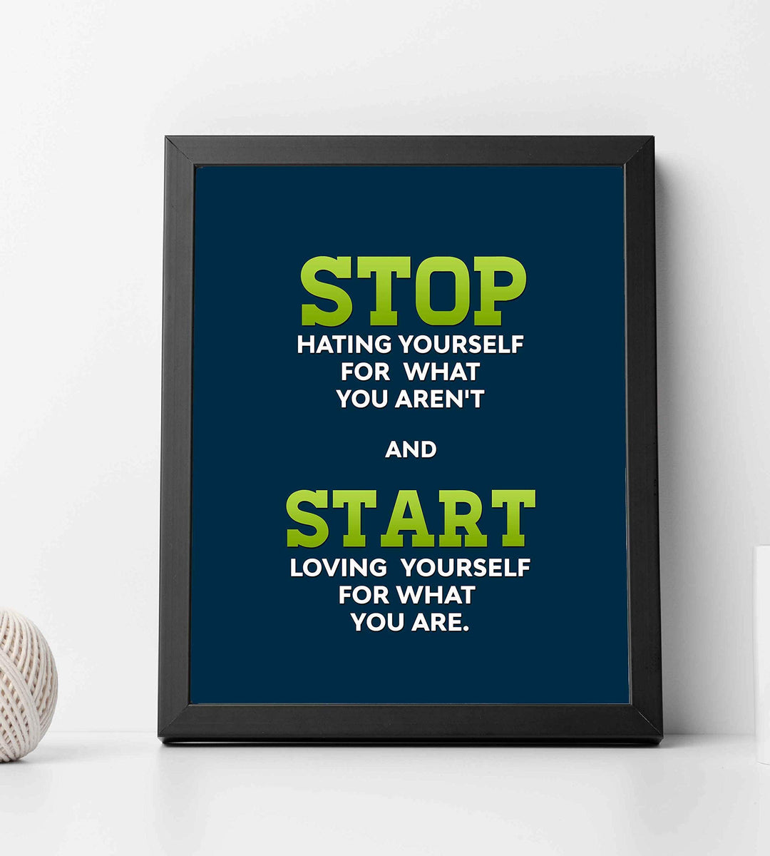 Start Loving Yourself For What You Are Life Quotes Wall Art -8 x 10" Inspirational Poster Print-Ready to Frame. Perfect Home-Office-Dorm-Teen Decor. Great Positive Gift &amp; Reminder to Love Yourself!
