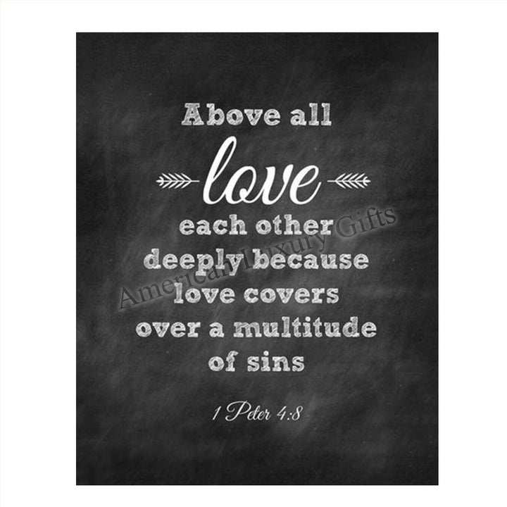 Above ALL, Love Each Other- 1 Peter 4:8. Bible Verse Wall Art-8x10- Chalkboard Replica Wall Art Print- Ready to Frame. Home D?cor, Office D?cor- Great Christian Gift- Inspirational &amp; Encouraging Verse