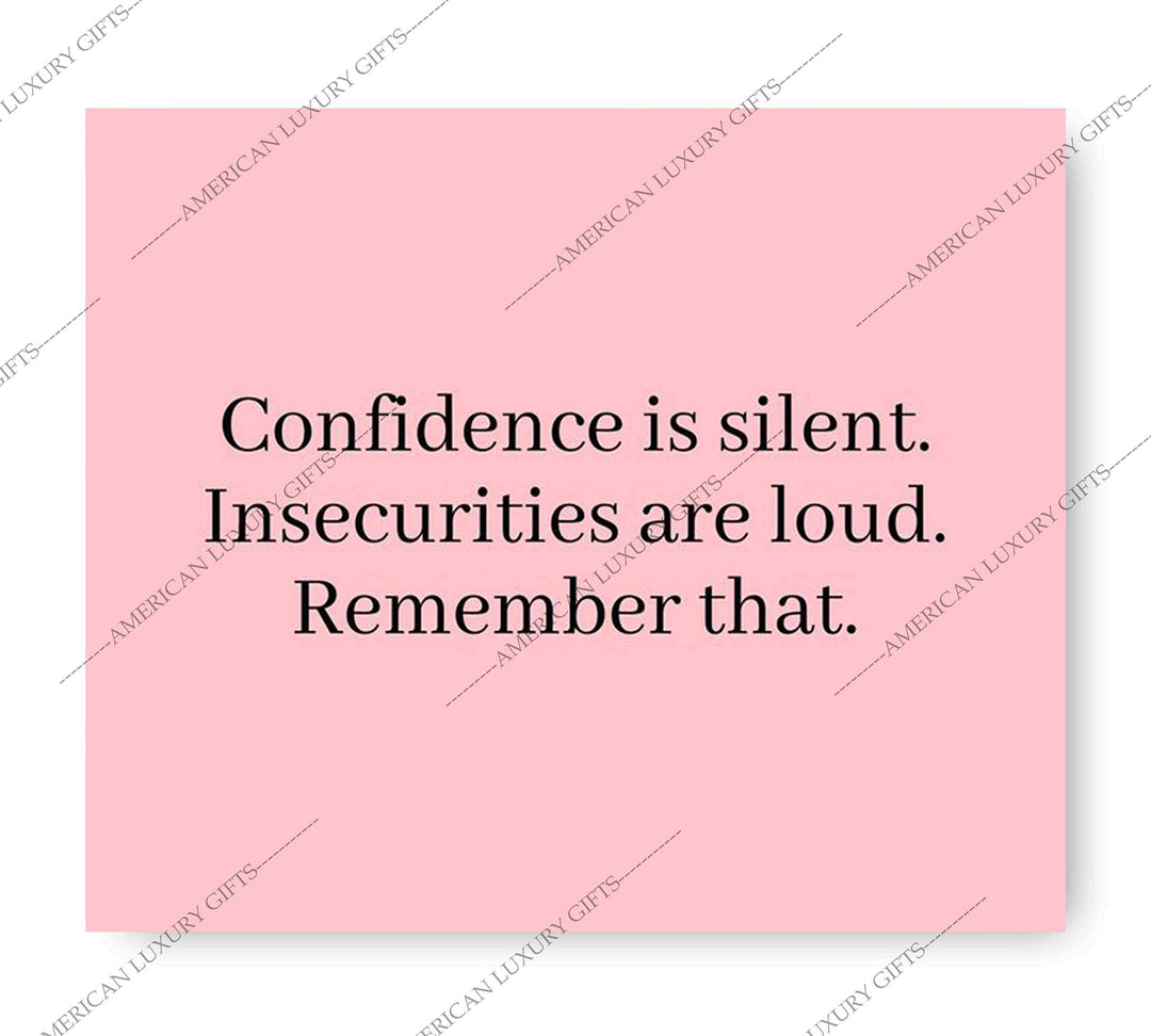 Confidence Is Silent-Insecurities Are Loud-Inspirational Quotes Wall Sign-10 x 8" Modern Typographic Print-Ready to Frame. Motivational Home-Office-School Decor. Great Inspiring Poster for Teens!