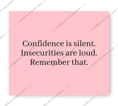 Confidence Is Silent-Insecurities Are Loud-Inspirational Quotes Wall Sign-10 x 8" Modern Typographic Print-Ready to Frame. Motivational Home-Office-School Decor. Great Inspiring Poster for Teens!