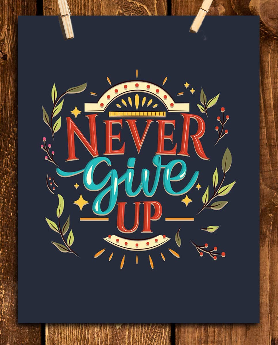 Never Give Up!- Motivational Wall Art Sign- 8 x 10"- Modern Floral Art Design Print- Ready to Frame. Inspirational Home D?cor-Office Decor-Classroom Addition- Great Reminder To Persevere!