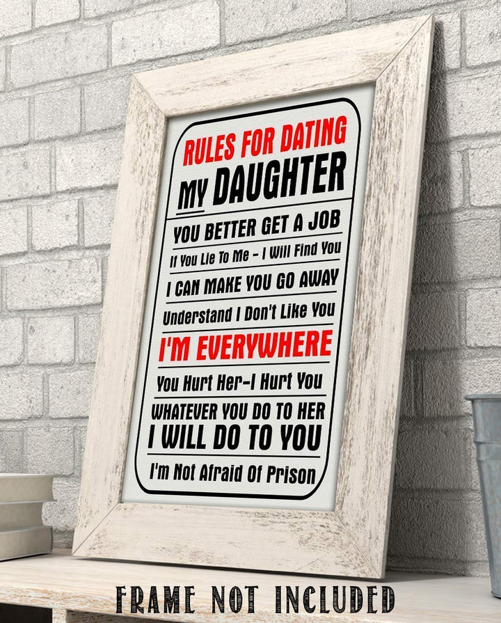 Rules For Dating My Daughter- Funny Wall Art- 8 x 10" Print Wall Decor-Ready to Frame. Humorous Replica Print for Home Decor, Man Cave, Garage &amp; Bar. Just Point The Young Men to The Sign!