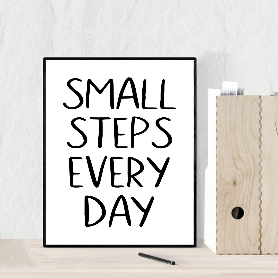 Small Steps Every Day Motivational Quotes Wall Sign -8 x 10" Inspirational Typographic Art Print-Ready to Frame. Positive Decoration for Home-Office-Desk-School-Gym Decor. Great Gift of Motivation!