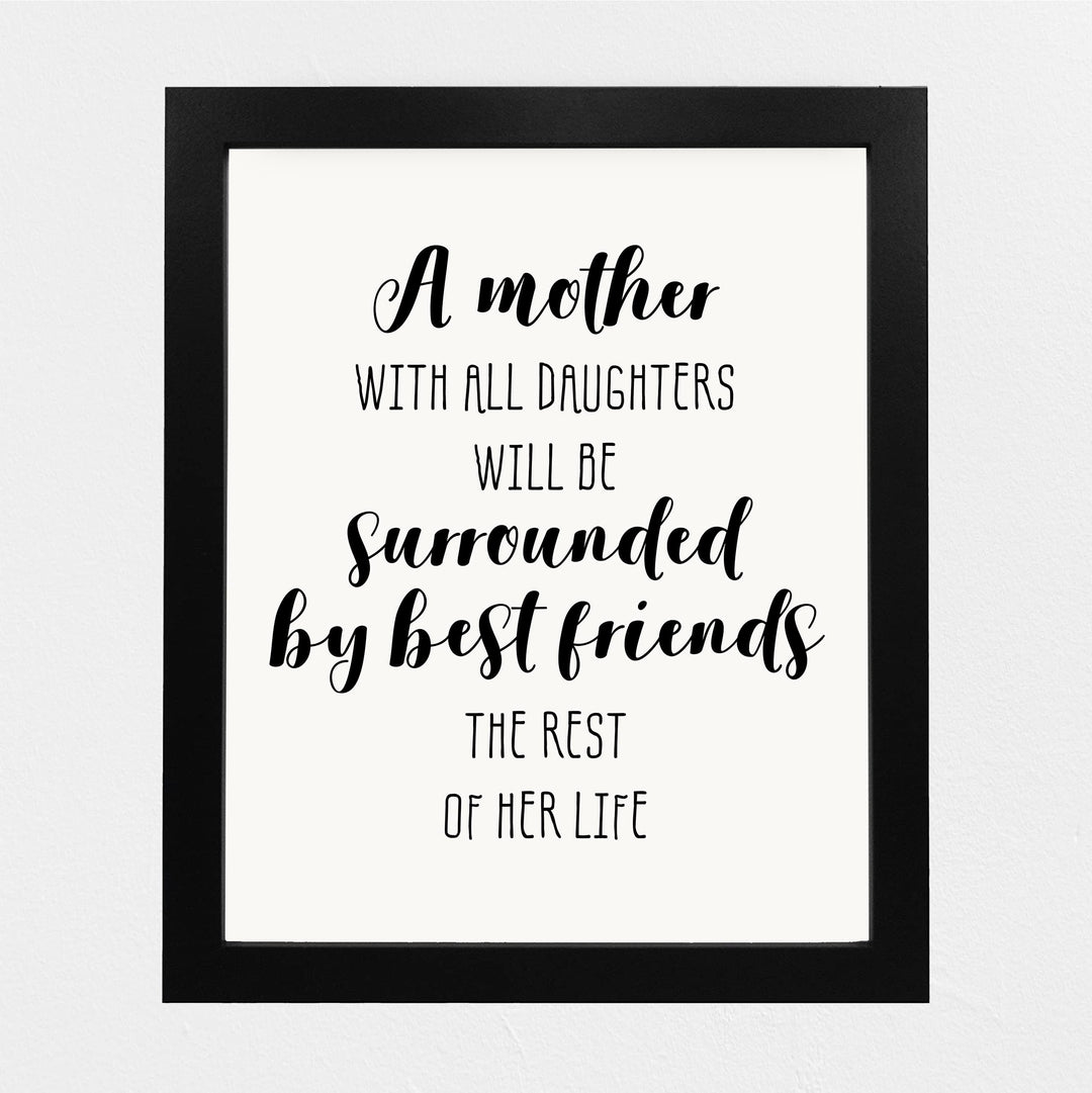 A Mother With Daughters -Surrounded By Best Friends Inspirational Family Wall Art -8 x 10" Rustic Mom &amp; Daughter Print -Ready to Frame. Home-Girls Bedroom-Farmhouse Decor. Loving Keepsake Gift!