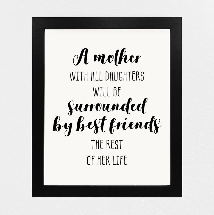 A Mother With Daughters -Surrounded By Best Friends Inspirational Family Wall Art -8 x 10" Rustic Mom &amp; Daughter Print -Ready to Frame. Home-Girls Bedroom-Farmhouse Decor. Loving Keepsake Gift!
