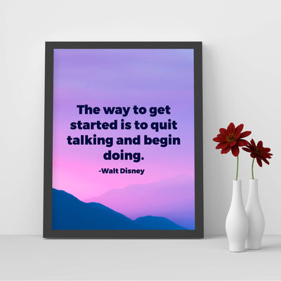 Walt Disney Quotes-"Way to Get Started By Quit Talking-Begin Doing"-Motivational Wall Art -8x10" Typographic Mouintain Landscape Print-Ready to Frame. Inspirational Home-Office-Classroom-Work Decor!