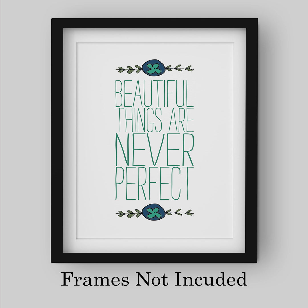 Beautiful Things Are Never Perfect- Inspirational Quotes Wall Art -8 x 10" Modern Typographic Floral Print -Ready to Frame. Motivational Home-Office-Studio-School-Teens Decor. Great Life Lesson!