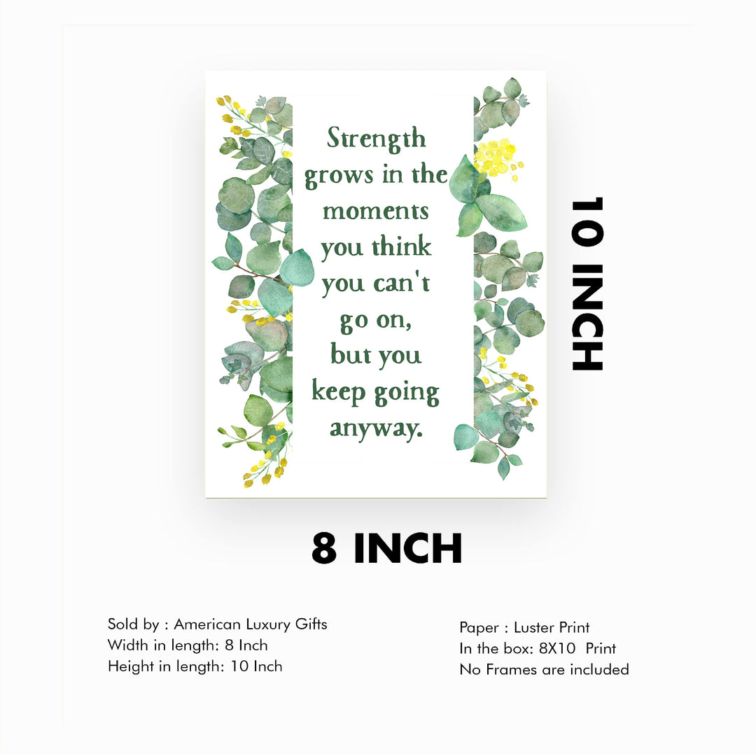 Strength Grows in the Moments You Think Can&