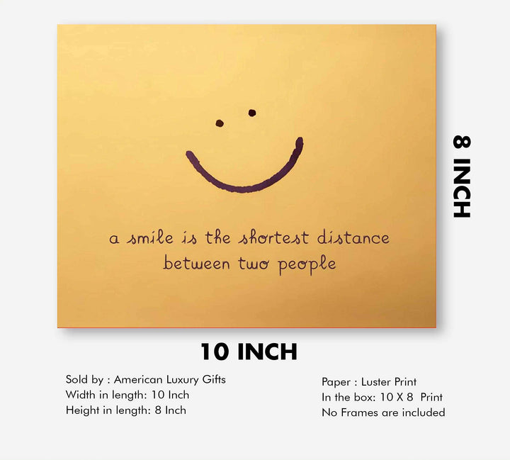 A Smile Is Shortest Distance Between Two People Inspirational Quotes Wall Decor -10 x 8" Distressed Art Print with Smiley Face-Ready to Frame. Home-Office-Desk-School Decor. Great Positive Sign!