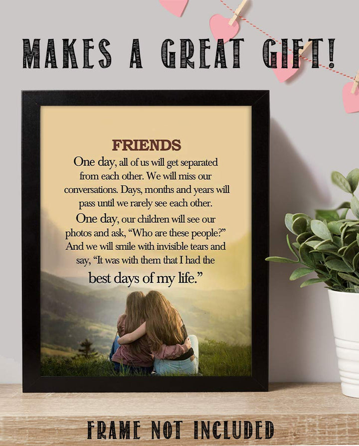 Friends-Best Days of My Life- Inspirational Friendship Sign- 8 x 10" Wall Art Print. Modern Typographic Print- Ready to Frame. Home-Office-Studio Decor. Heartfelt Gift for Best Friends.
