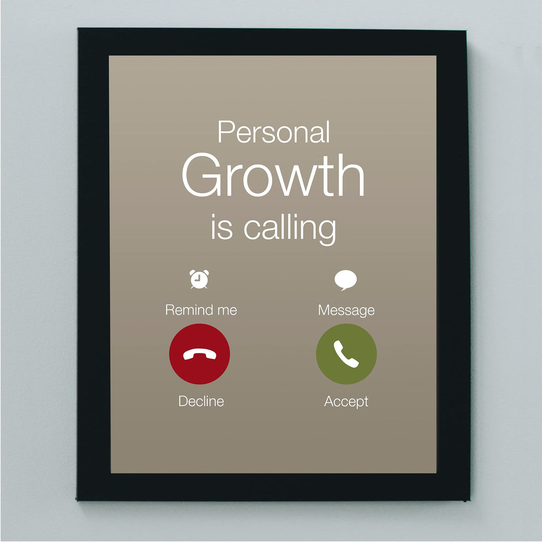 Personal Growth Is Calling Motivational Quotes Wall Sign-8 x 10" Replica Cell Phone Screen Art Print-Ready to Frame. Home-Office-Desk-School-Gym Decor. Great Smartphone Sign for Teens &amp; Motivation!