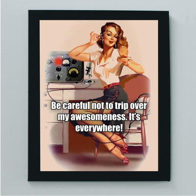 Be Careful Not to Trip Over My Awesomeness Funny Retro Wall Art Sign -8 x 10" Vintage Sarcastic Typography Print -Ready to Frame. Humorous Home-Office-Cave-Bar-Shop Decor. Fun Novelty Gift!