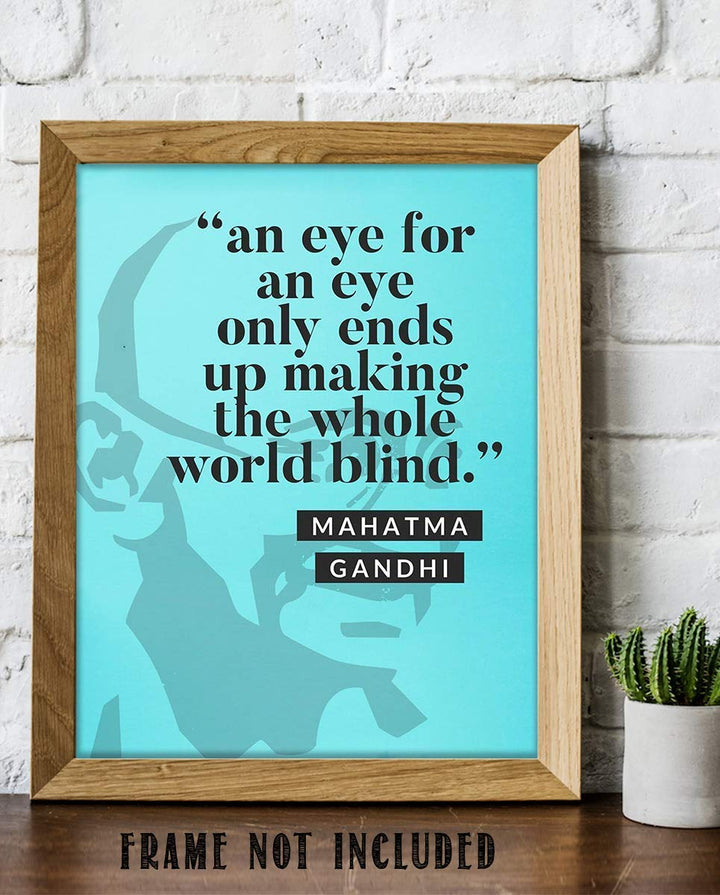 GANDHI Quotes Wall Art-"Eye for Eye"- 8 x 10 Art Wall Print Art- Ready to Frame. Modern Home D?cor, Studio &amp; Office D?cor. Mahatma Gandhi Quotes Makes a Perfect Gift for Motivation, Zen &amp; Inspiration