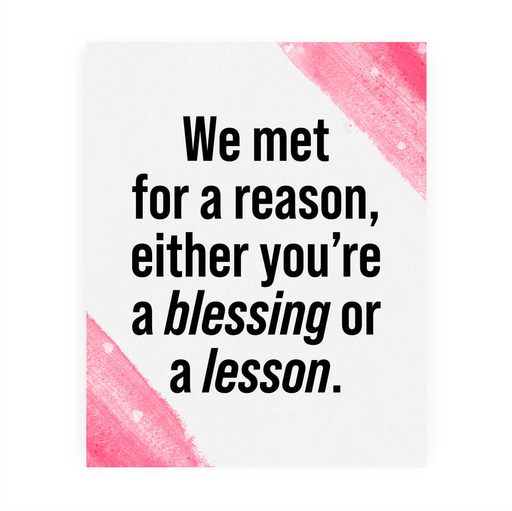 We Met for a Reason-Either You&