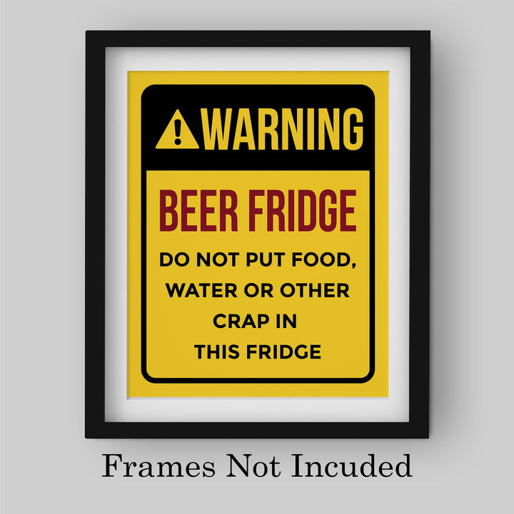 Warning - Beer Fridge Funny Beer &amp; Alcohol Sign -8 x 10" Rustic Home Bar Wall Art Print -Ready to Frame. Retro Decor for Patio-Garage-Shop-Pub. Fun Man Cave Decoration! Printed On Photo Paper.