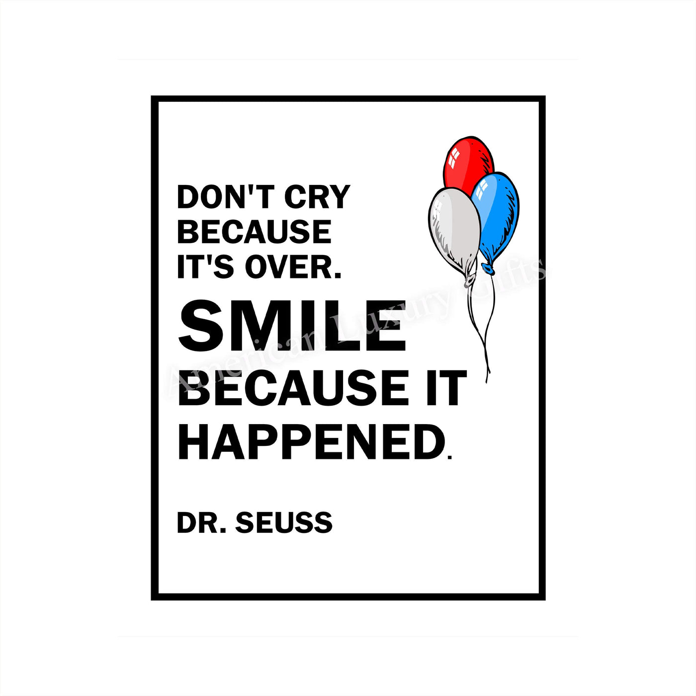 Dr. Seuss Quotes-"Smile Because It Happened" Inspirational Wall Art- 8 x 10" Modern Poster Print-Ready to Frame. Uplifting Home-Playroom-Nursery-School Decor. Perfect Gift for Parents and Teachers!