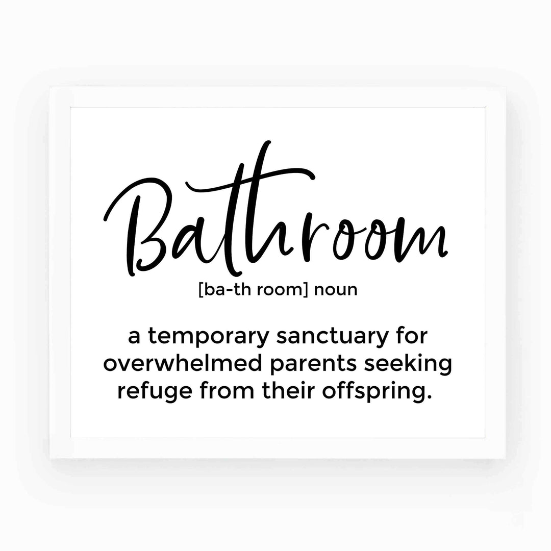 Bathroom-Sanctuary for Overwhelmed Parents- Funny Bathroom Sign -10 x 8" Typographic Wall Art Print-Ready to Frame. Humorous Decor for Home-Family-Guest Bathroom! Great Housewarming Gift!