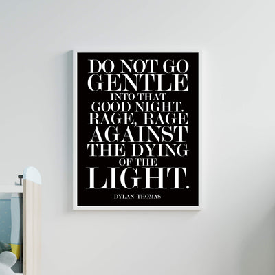 Do Not Go Gentle Into That Good Night-Dylan Thomas Quotes Wall Art-11 x 14" Poetic Poster Print-Ready to Frame. Modern Typographic Design. Home-Office-Classroom-Library Decor. Great Literary Gift!