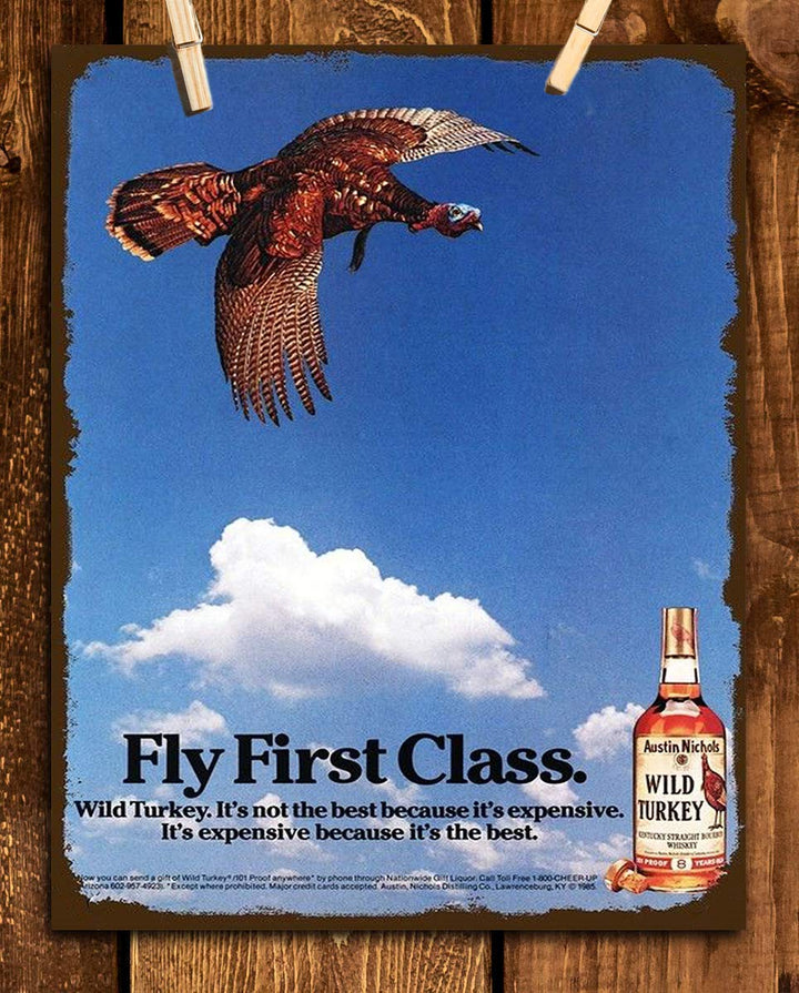 Wild Turkey Bourbon Vintage Sign-"Fly First Class"-Wall Art- 8 x 10"-Distressed Sign Replica Print-Ready to Frame. Must Have For Kentucky Bourbon Fans. Retro Addition To Man Cave-Dorm-Bar-Garage