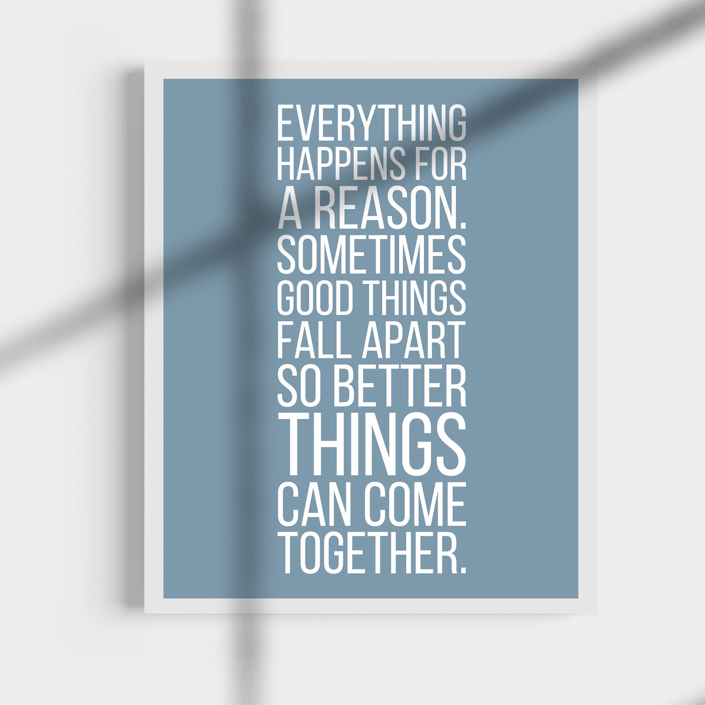 Everything Happens For a Reason-BLUE- Inspirational Quotes Wall Art Sign -11 x 14" Modern Typography Print -Ready to Frame. Motivational Decor for Home-Office-Classroom-Man Cave. Great Life Lesson!