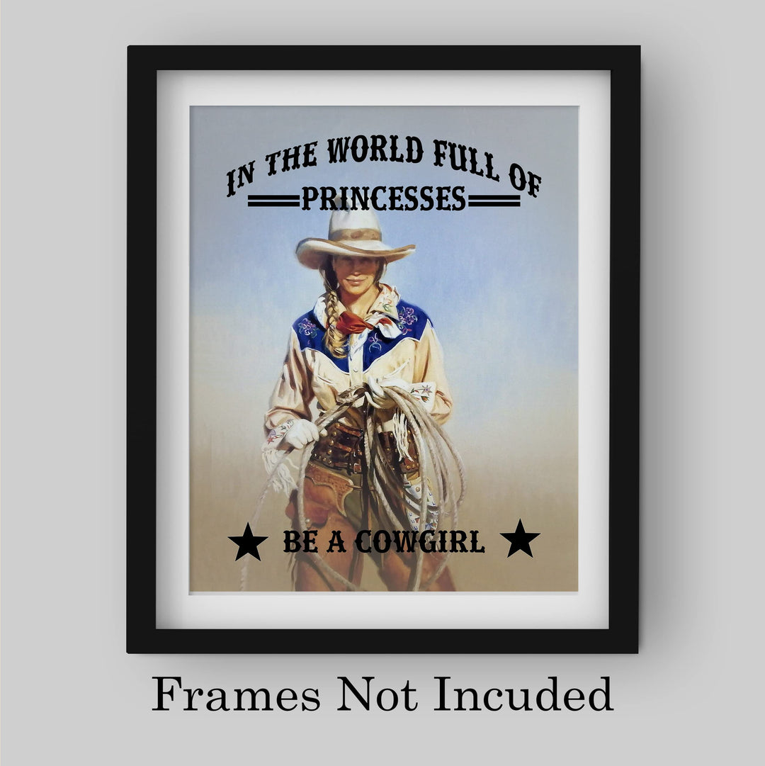 World Full of Princesses- Be a Cowgirl-Western Wall Art Sign -10 x 8" Woman Holding Rope Picture Print -Ready to Frame. Country Rustic Decor for Home-Lodge-Camp-Cabin. Great Gift for All Cowgirls!