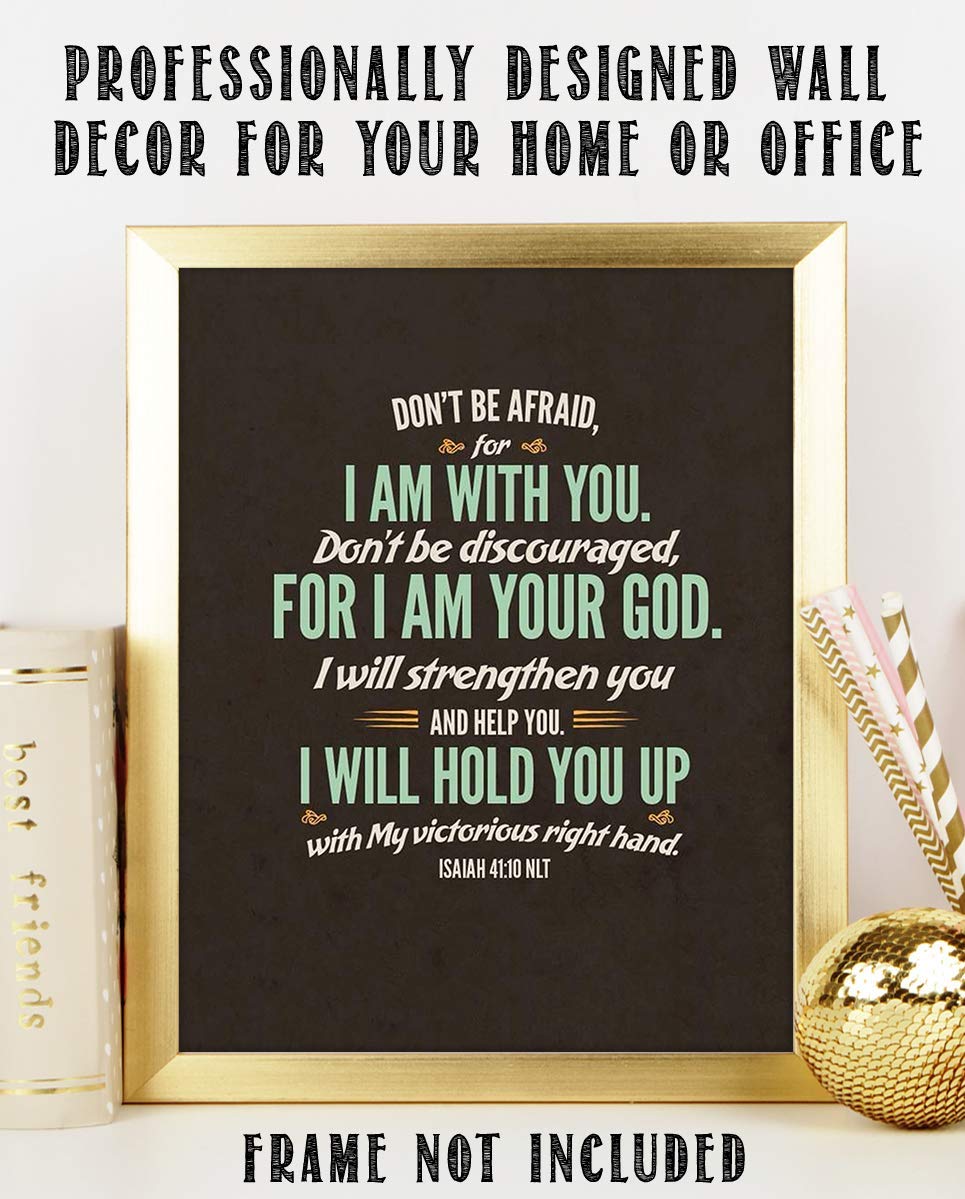 Do Not Be Afraid- I Am With You- I Am Your God- Isaiah 41:10- Bible Verse Wall Art- 8 x 10" Modern Typographic Design. Scripture Wall Print-Ready to Frame. Home-Office-Church D?cor. Christian Gifts!