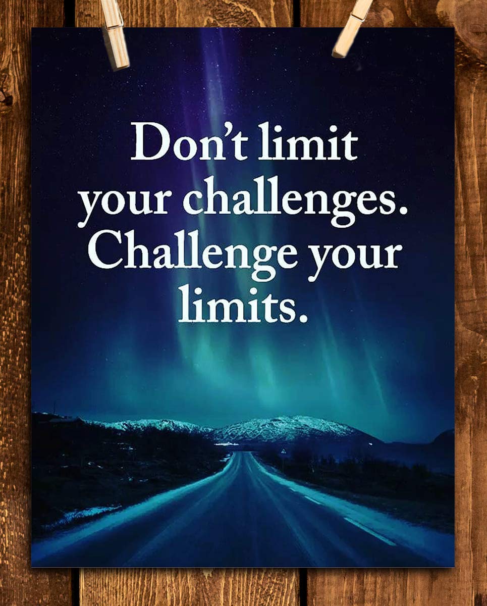 Don't Limit Your Challenges, Challenge Your Limits!- 8 x 10"-Motivational Wall Art Sign-Typographic Print w/Northern Lights-Ready to Frame. Home-Office-School Decor. Great Reminder-Set Higher Goals!