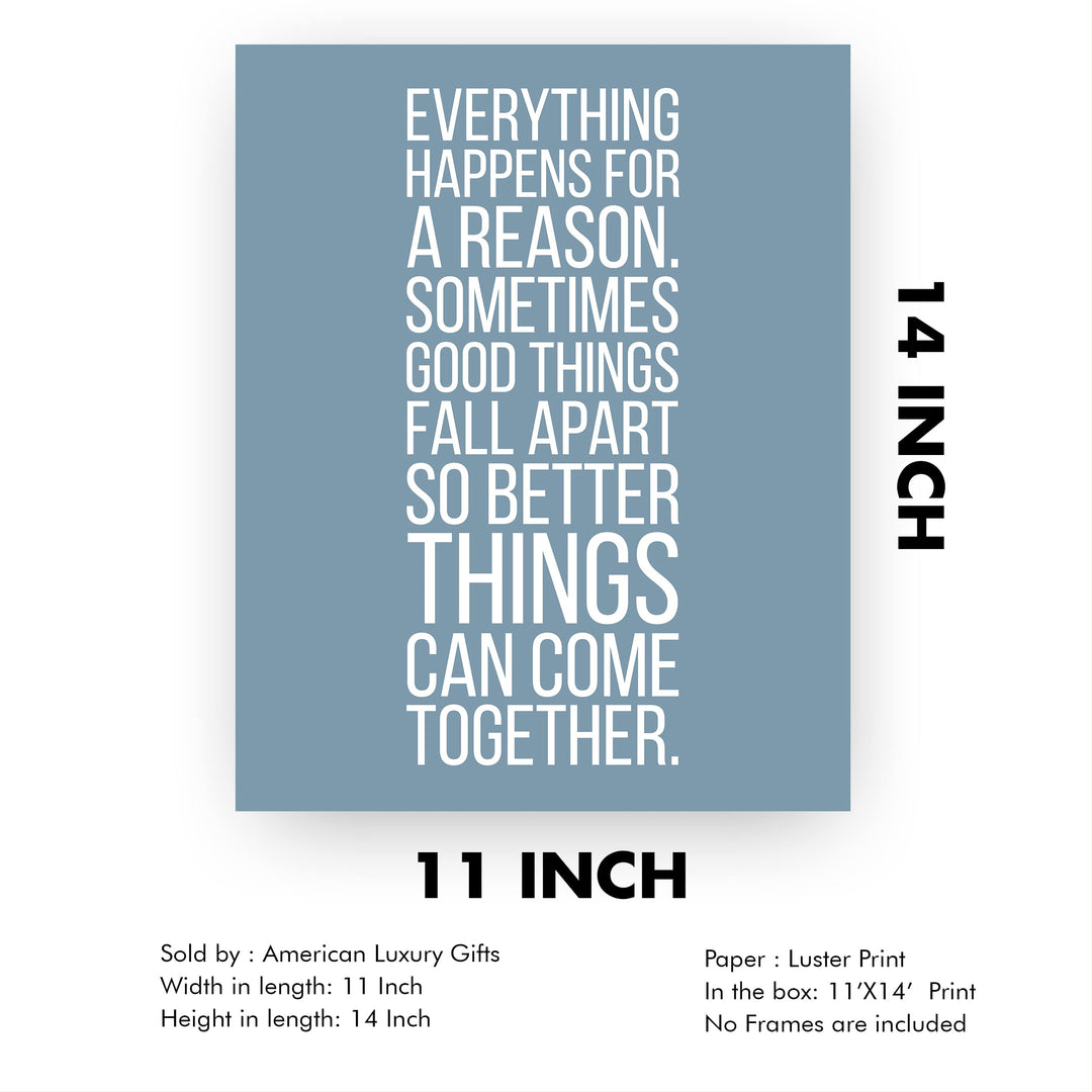 Everything Happens For a Reason-BLUE- Inspirational Quotes Wall Art Sign -11 x 14" Modern Typography Print -Ready to Frame. Motivational Decor for Home-Office-Classroom-Man Cave. Great Life Lesson!