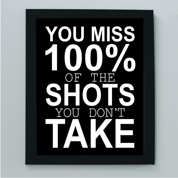 Miss 100% of the Shots You Don&