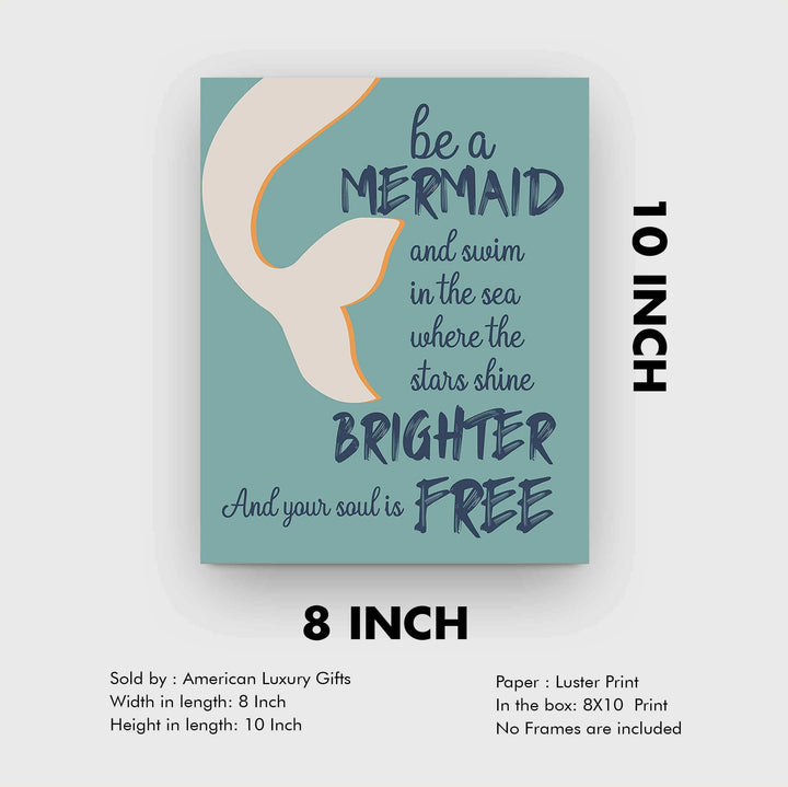 Be a Mermaid-Swim in the Sea Inspirational Beach Sign -8 x 10" Wall Print-Ready to Frame. Nautical Art Print w/Mermaid Tail Image. Home-Girls Bedroom-Ocean Themed Decor. Great for the Beach House!