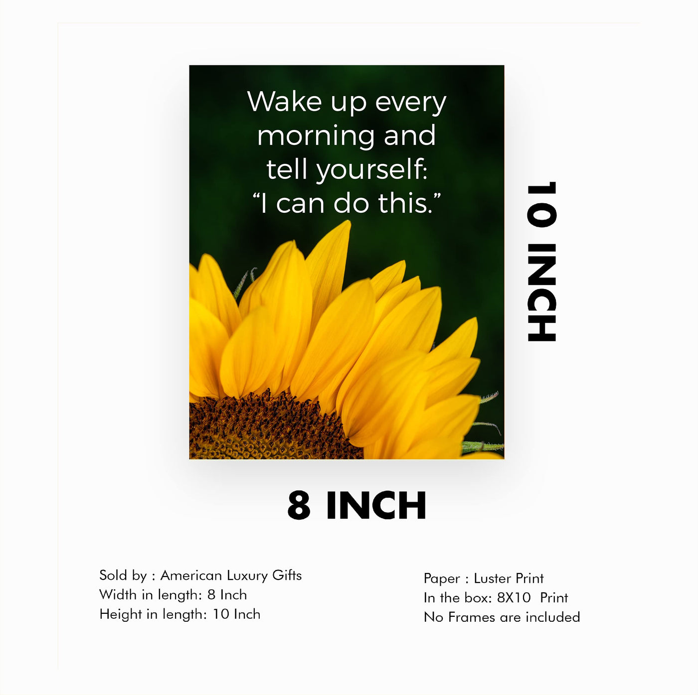 Tell Yourself Every Morning 'I Can Do This'-Inspirational Wall Art Sign -8x10" Sunflower Photo Print -Ready to Frame. Motivational Decoration for Home-Office-Studio-Classroom Decor. Great Reminder!