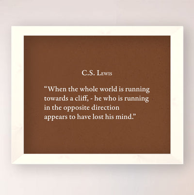 C.S. Lewis Quotes-"He Who Is Running In Opposite Direction"-Inspirational Christian Wall Art -10x8" Modern Typographic Wall Print-Ready to Frame. Home-Office-School-Church Decor. Great Literary Gift!