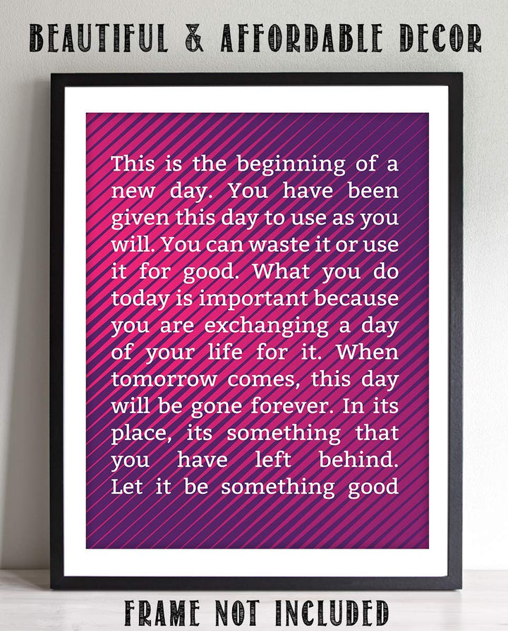 Beginning a New Day-Make It Something Good!-8 x 10" Inspirational Poster Print. Motivational Wall Art-Ready to Frame. Ideal for Home-Office-School D?cor. Program Yourself to Win the Day! Great Gift!
