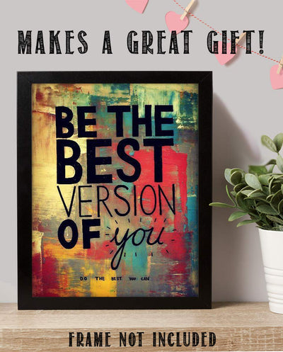 Be The Best Version of You- Inspirational Wall Sign. 8 x 10" Abstract Wall Art Print-Ready to Frame. Modern Motivational Home-Office-School D?cor. Great Reminder- Do The Best You Can!