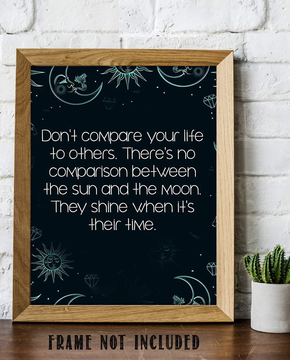 Don't Compare Life to Others- Shine When It's Time!-Inspirational Wall Art Print-8 x 10" Motivational Wall Decor-Ready to Frame. Home-Class-Office D?cor. Great Quote to Build Self Confidence for All