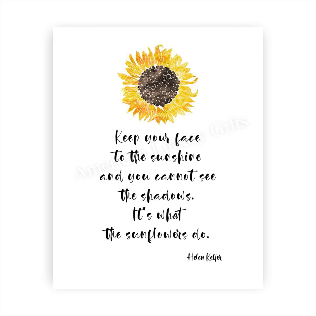 Helen Keller Quotes-"Keep Your Face to the Sunshine-What Sunflowers Do" Inspirational Wall Art-8 x 10"