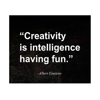 Albert Einstein Quotes-"Creativity Is Intelligence Having Fun" Motivational Wall Art -10 x 8" Typographic Replica Chalkboard Print-Ready to Frame. Perfect Sign for Home-Office-Classroom Decor!