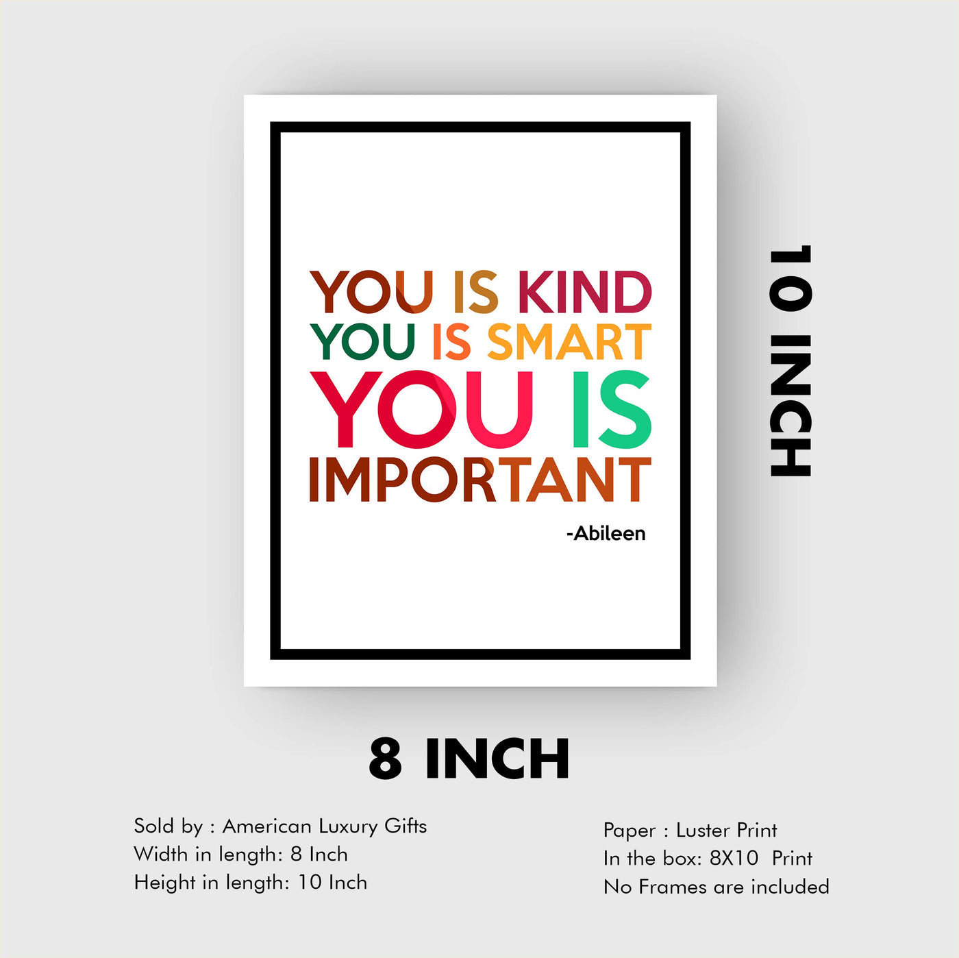 Ablieen-"You Is Kind, You Is Smart, You Is Important" Inspirational Movie Quotes-8x10" Typographic Wall Art Poster Print-Ready to Frame. Retro Home-Office-Studio Decor. Fun Movie Quote from The Help.