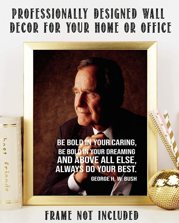 George H. W. Bush Quotes Wall Art- ?Always Do Your Best!?- 8 x 10 Art Wall Print Art Ready to Frame. Modern Home D?cor- Office D?cor. Presidential Quotes. Perfect Gift for Motivation &amp; Inspiration.