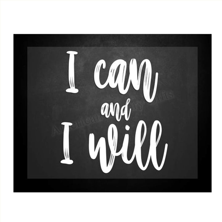 I Can and I Will- Inspirational Wall Art- 8 x 10" Print Wall Art-Ready to Frame. Motivational Wall Art- Home D?cor &amp; Office D?cor. Perfect Gift To Encourage Friends, Graduates &amp; Coworkers.