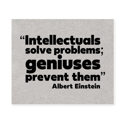 Albert Einstein-"Intellectuals Solve Problems-Geniuses Prevent Them" Motivational Quotes Wall Sign-10x8" Inspirational Art Print-Ready to Frame. Home-Office-Dorm Decor. Perfect Classroom Decoration!