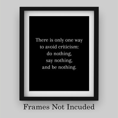 One Way To Avoid Criticism: Do-Say-Be Nothing Inspirational Wall Quotes -8x10" Motivational Art Print-Ready to Frame. Modern Typographic Poster Print. Home-Office-Classroom-Gym Decor. Great Advice!