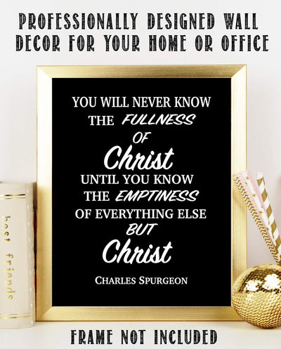 Charles Spurgeon Quotes-Spiritual Wall Art-?The Fullness of Christ?- 8 x 10" Modern Typographic Print-Ready to Frame. Religious Home-Office-Church D?cor. Encouraging Christian Gift.