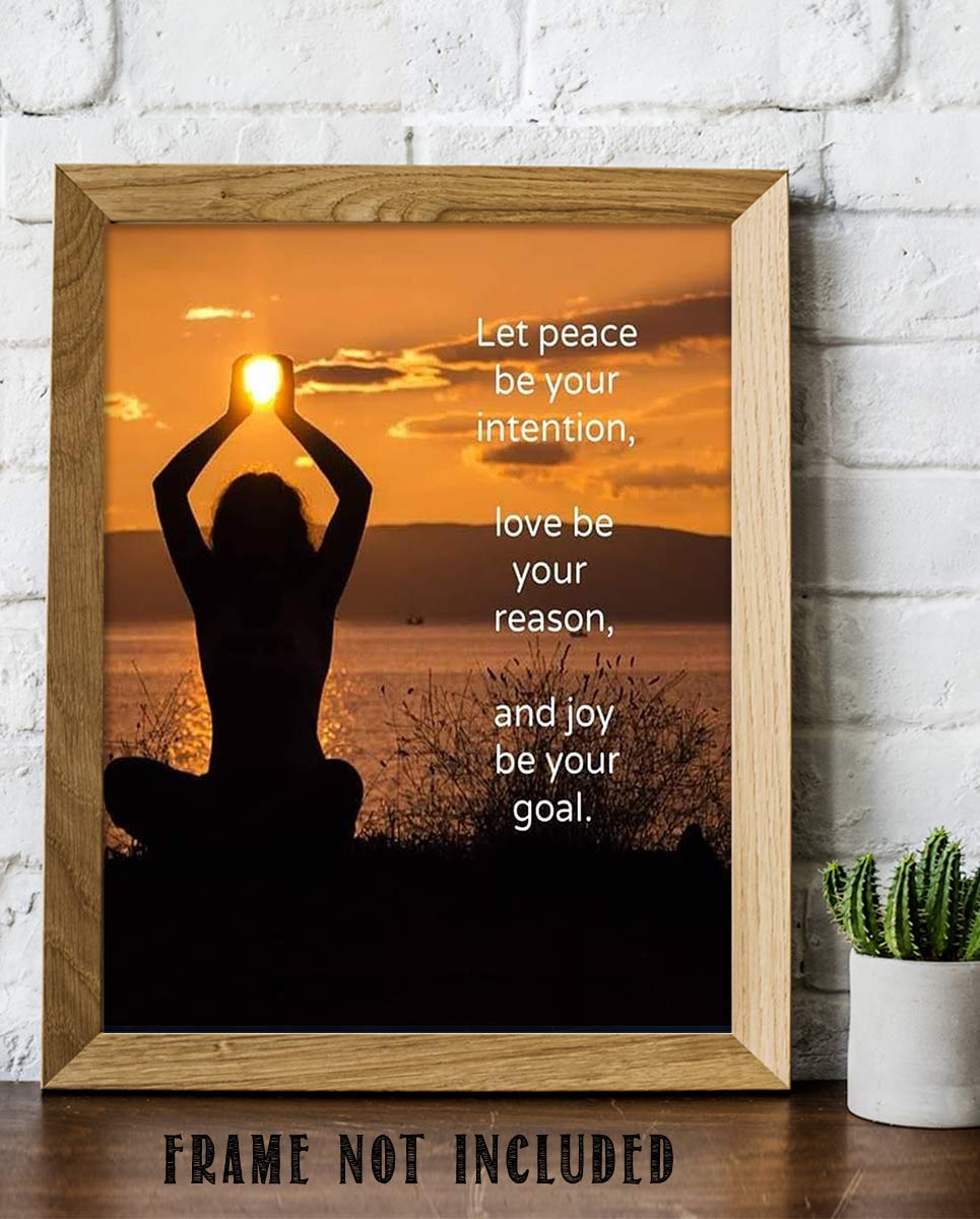 Peace-Your Intention, Love-Your Reason & Joy-Your Goal- 8 x 10" Inspirational Wall Art in Yoga Pose-Ready to Frame. Modern Chic Wall Decor for Home, Office & Studio. Great Zen Gift!