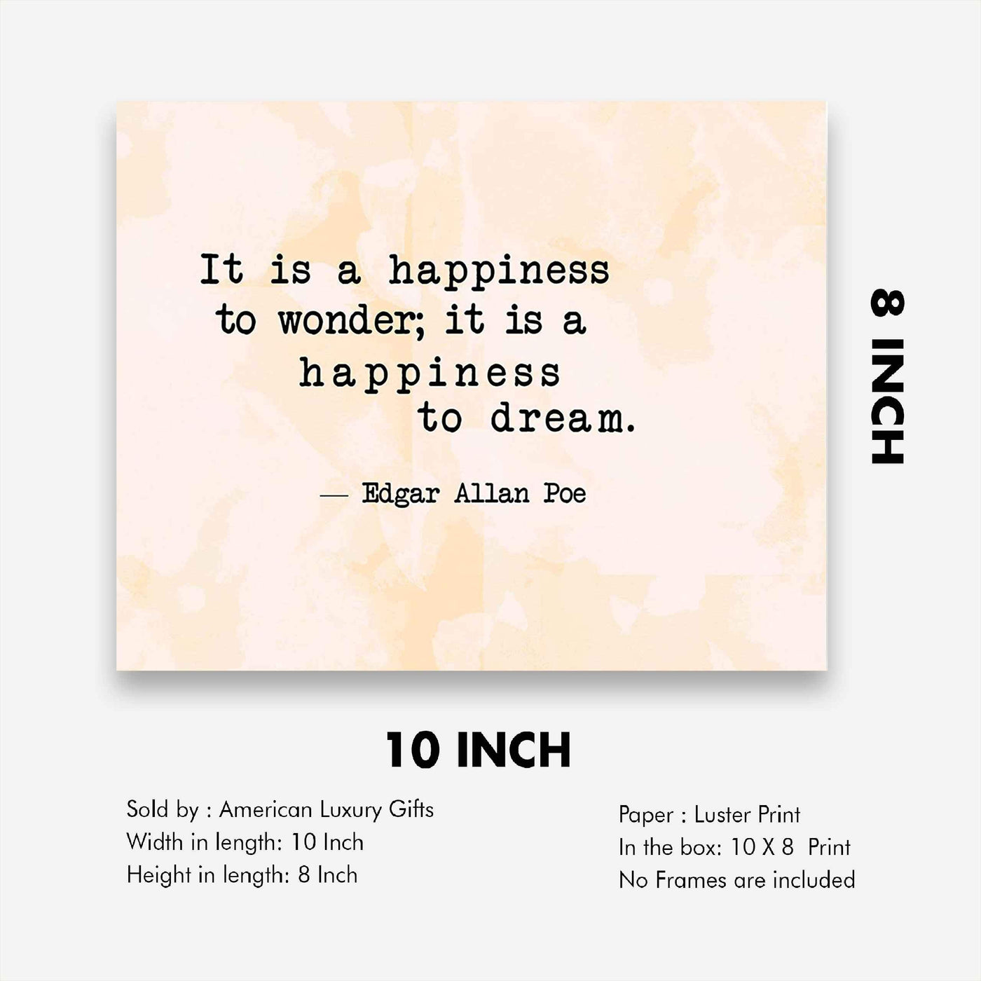 Edgar Allan Poe Quotes Wall Art-"It Is a Happiness To Wonder-Dream"-10 x 8" Poetic Wall Art. Distressed Parchment Print-Ready To Frame. Modern Home-Office-School Decor. Great Art Gift for Poetry Fans.